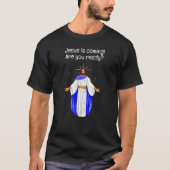 Jesus kommt! T-Shirt (Vorderseite)