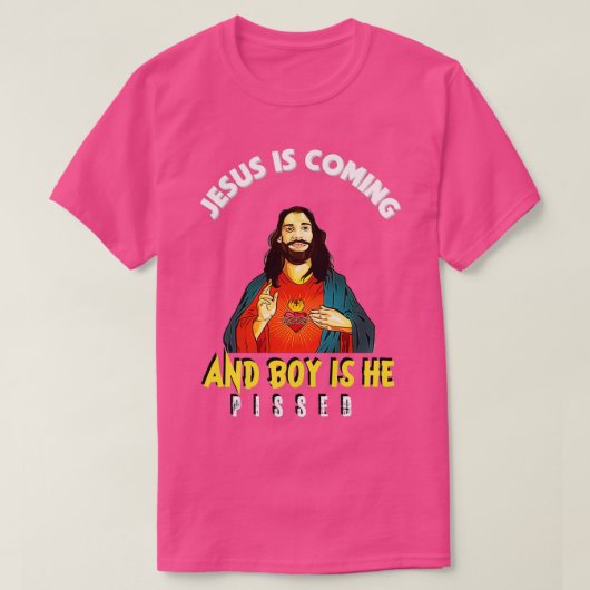 Jesus kommt, und Junge ist, dass er den Funny Reli T-Shirt (Design vorne)