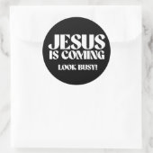 Jesus kommt und sieht beschäftigt runder aufkleber (Tasche)