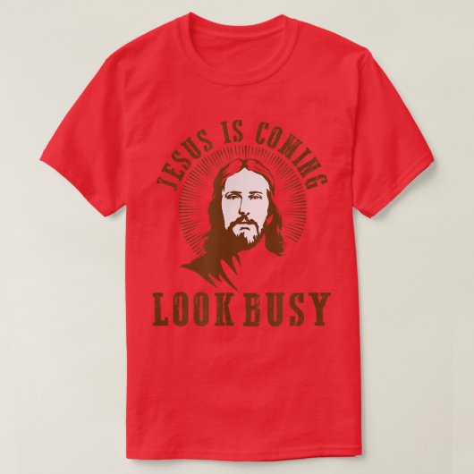 Jesus kommt und sieht fleißig religiösen Spaß Athe T-Shirt (Design vorne)