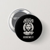 Jesus konfrontiert, wie Jesus seinen Kaffee zu heb Button (Vorne & Hinten)