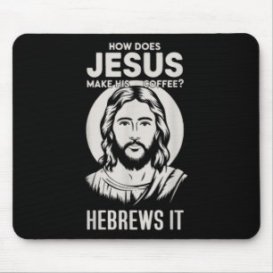 Jesus konfrontiert, wie Jesus seinen Kaffee zu heb Mousepad