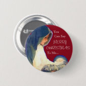 Jesus, können Sie, sagen, FRÖHLICH, WEIHNACHTEN, Button (Vorne & Hinten)