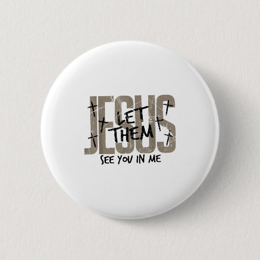 Jesus, lass sie dich in mir sehen Bibelvers Jesus  Button (Vorderseite)