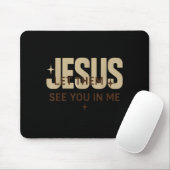 Jesus, lass sie dich in mir sehen, christliche Bib Mousepad (Mit Mouse)