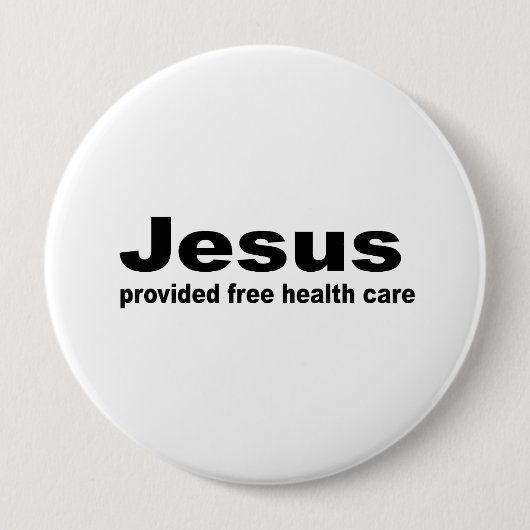 Jesus leistete kostenlose Gesundheitsversorgung Button (Vorderseite)