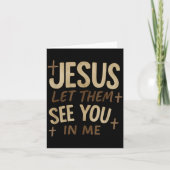 Jesus Let Them See You In Me Retro Christian Desig Karte (Vorderseite)