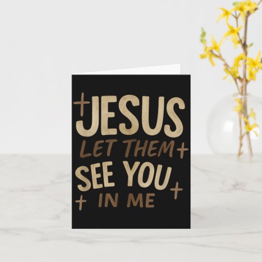 Jesus Let Them See You In Me Retro Christian Desig Karte (Gelbe Blume)