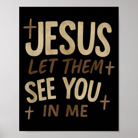Jesus Let Them See You In Me Retro Christian Desig Poster (Vorne)
