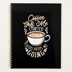 Jesus Liebe   Der Kaffee wird mir Behalten Jesus Planer