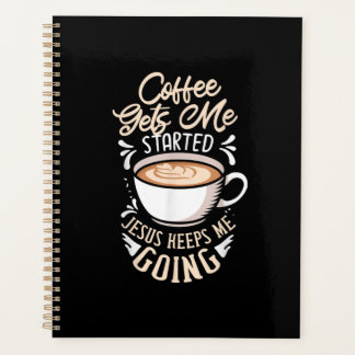 Jesus Liebe | Der Kaffee wird mir Behalten Jesus Planer