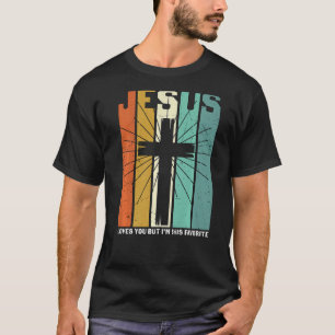 Jesus Liebe dich, aber ich bin sein liebster Chris T-Shirt