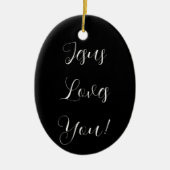 Jesus Liebe dich! | extravagantes Skript Keramik Ornament (Vorne)