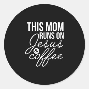 Jesus-Liebe Diese Mama läuft auf Jesus und Kaffee Runder Aufkleber
