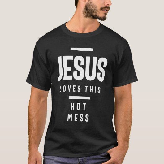 Jesus Liebe dieses heiße Durcheinander | CHRISTLIC T-Shirt (Vorderseite)