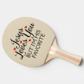 Jesus Liebe dir, aber ich bin seine Lieblingsbeige Tischtennis Schläger (Seitenansicht)