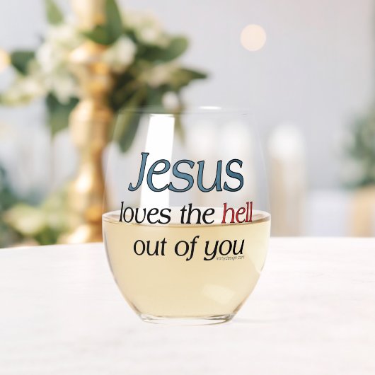 Jesus Liebe dir die Hölle aus den Tasse Weinglas Ohne Stiel (Insitu (Hochzeit))