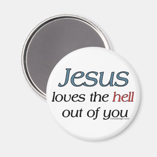 Jesus Liebe dir die Hölle aus Magnet (Vorderseite/Rückseite)
