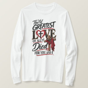 Jesus Liebe ist bedingungslos T-Shirt