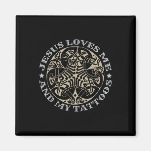 Jesus Liebe mich und meine Tattoos _1 Magnet