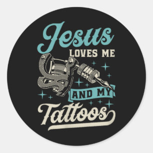 Jesus Liebe mich und meine Tattoos in Christlichem Runder Aufkleber