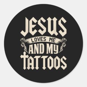 Jesus Liebe mich und meine Tattoos in Tattoo und A Runder Aufkleber