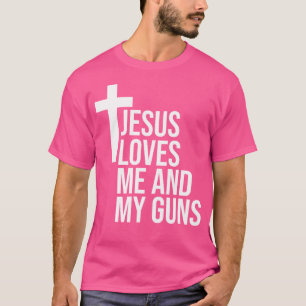 Jesus Liebe mich und meine Waffen T-Shirt