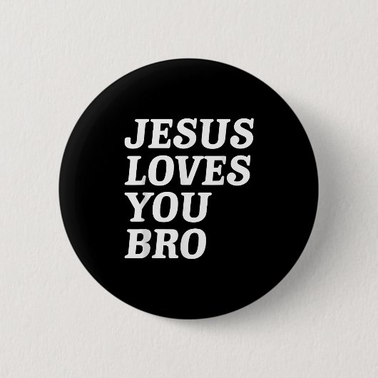 Jesus Liebe Sie Bro, Funny Christlich Faith Retro Button (Vorderseite)