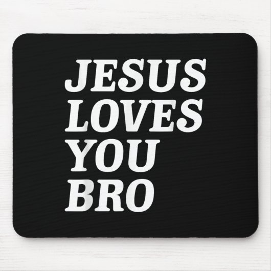Jesus Liebe Sie Bro, Funny Christlich Faith Retro  Mousepad (Vorne)