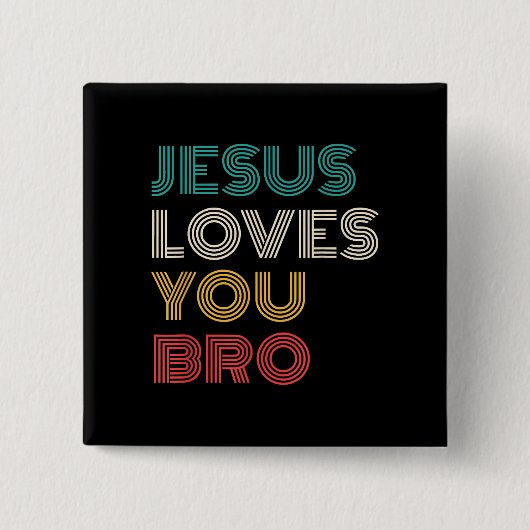Jesus Liebe Sie Bro, lustige Christliche Glaube Re Button (Vorderseite)