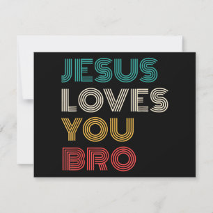 Jesus Liebe Sie Bro, lustige Christliche Glaube Re Feiertagskarte