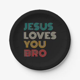 Jesus Liebe Sie Bro, lustige Christliche Glaube Re Pappteller