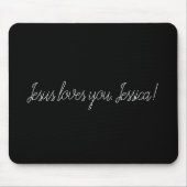 Jesus Liebe Sie (einen Namen hinzufügen oder lösch Mousepad (Vorne)