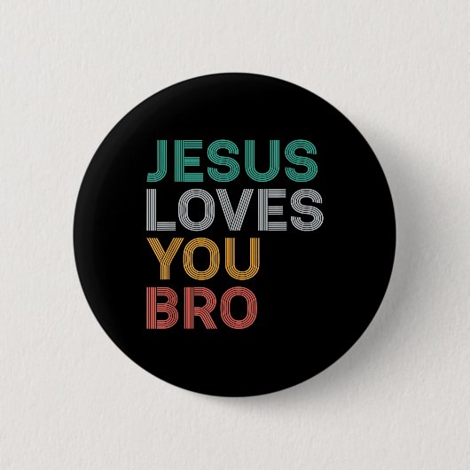 Jesus Liebe You Bro Funny Christliche Glaube Fraue Button (Vorderseite)