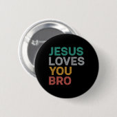 Jesus Liebe You Bro Funny Christliche Glaube Fraue Button (Vorne & Hinten)
