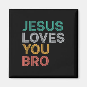 Jesus Liebe You Bro Funny Christliche Glaube Fraue Magnet