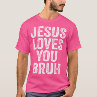 Jesus Liebe You Bruh T-Shirt