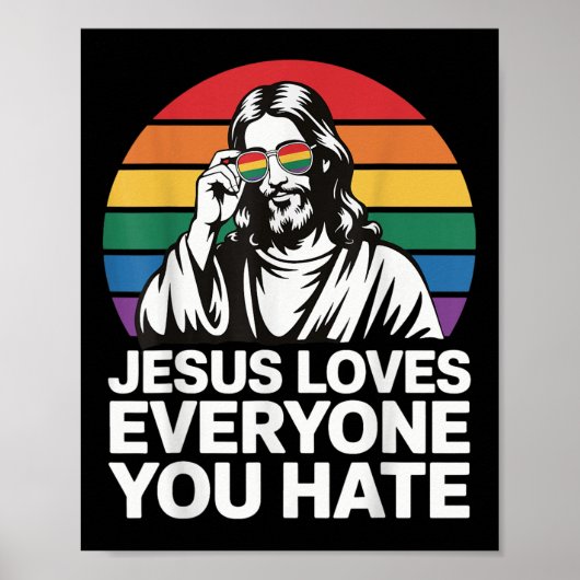 Jesus Lieben Jeder, den du hasst Poster (Vorne)