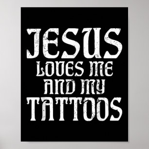Jesus Lieben mich und meine Tattoos Tinte Tattoo L Poster