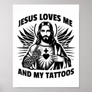 Jesus Lieben mich und meine Tattoos Witziges Spric Poster