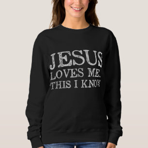 Jesus Lieben mir Das kenne ich Christen Sweatshirt