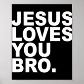 Jesus Lieben Sie Bro - Christlicher Glaubenstreuer Poster (Vorne)