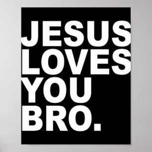 Jesus Lieben Sie Bro - Christlicher Glaubenstreuer Poster