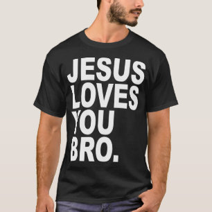 Jesus Lieben Sie Bro kühne Christlich T-Shirt