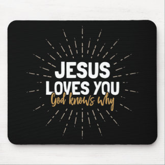 Jesus Lieben Sie - Gott weiß, warum Maus Pad Mousepad