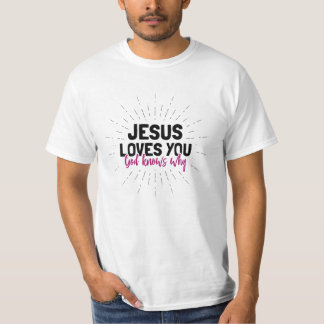 Jesus Lieben Sie - Gott weiß, warum T - Shirt