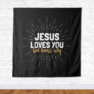Jesus Lieben Sie - Gott weiß, warum Tapestry Wandteppich