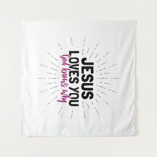 Jesus Lieben Sie - Gott weiß, warum Tapestry Wandteppich (Vorderseite (Horizontal))