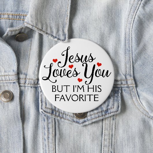 Jesus Lieben Sie Lieblings-Funny Slogan Button (Beispiel)