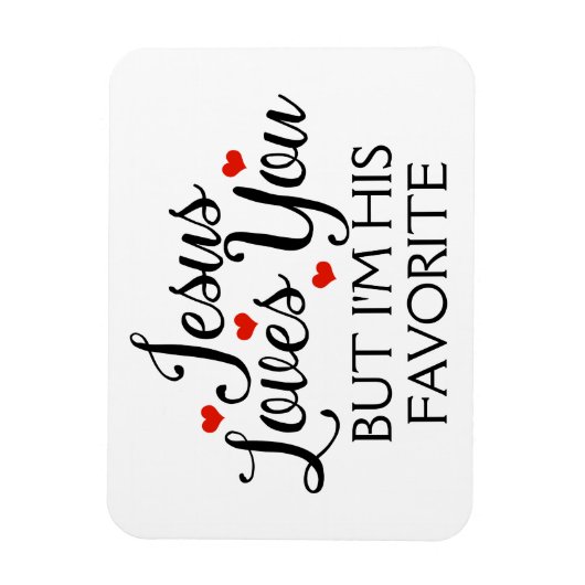 Jesus Lieben Sie Lieblings-Funny Slogan Magnet (Vertikal)